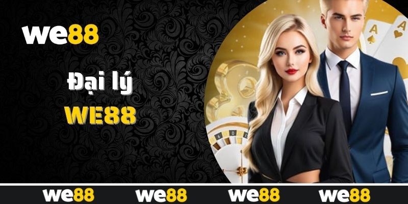 Chương trình đại lý WE88 được nhiều người quan tâm nhờ mức hoa hồng hấp dẫn