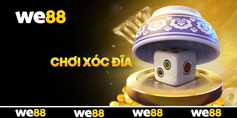Hướng dẫn vào bàn cược Xóc Đĩa siêu tốc cùng WE88 Hướng dẫn vào bàn cược Xóc Đĩa siêu tốc cùng WE88